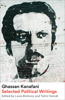 Paperback Ghassan Kanafani: Selected Political Writings Book