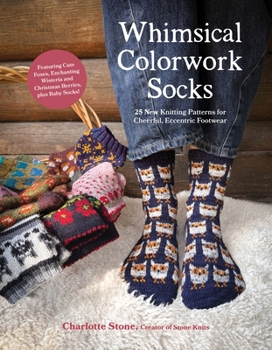 Paperback Whimsical Colorwork Socks: 25 New Knitting Patterns for Cheerful, Eccentric Footwear Book