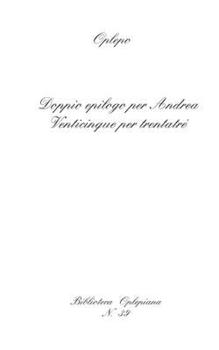 Paperback Doppio epilogo per Andrea: Venticinque per trentatré [Italian] Book
