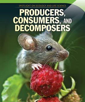 Library Binding Producers, Consumers, and Decomposers Book