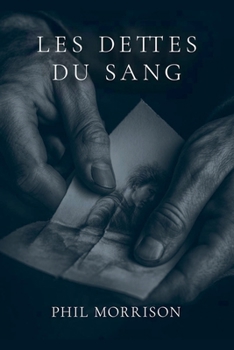 Les Dettes du Sang (French Edition)