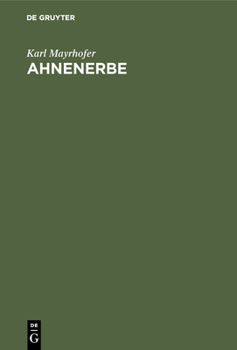 Hardcover Ahnenerbe: Von Sitte Und Brauch in Altbayern [German] Book
