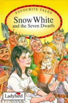 Snow White and the Seven Dwarfs (Favourite Tales) - Book  of the Ladybird: Favourite Tales