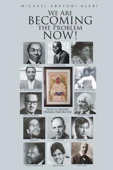 Paperback We Are Becoming the Problem Now! Book