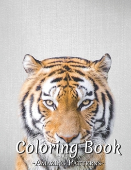Paperback Coloring Book For Adults: Adult Coloring Pages With Funny And Quotes Perfect To Relax And Stress Relief For Kids, Teens, Children, Boys ( Tiger- Book