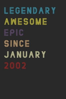 Paperback Legendary Awesome Epic Since January 2002 Notebook Birthday Gift: Lined Notebook / Journal Gift, 120 Pages, 6x9, Soft Cover, Matte Finish Book