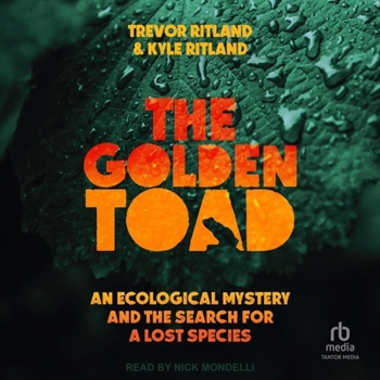 Audio CD The Golden Toad: An Ecological Mystery and the Search for a Lost Species Book