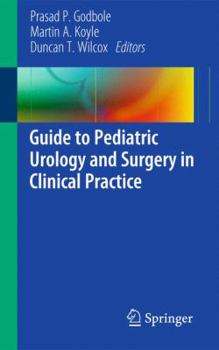 Paperback Guide to Pediatric Urology and Surgery in Clinical Practice Book