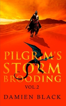 Paperback Pilgrim's Storm Brooding Volume 2: A Dark Fantasy Epic Book