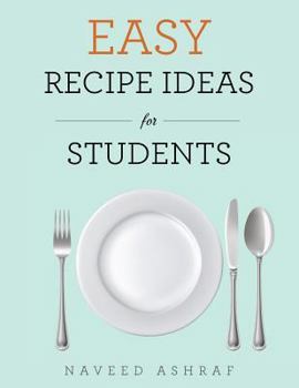 Paperback Easy Recipe Ideas for Students Book