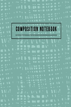 Paperback Composition Notebook: College Ruled 6" x 9" Lovely Writing Notes Journal, Office, Kids, School and college student. Book