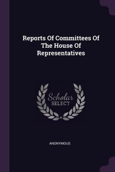 Paperback Reports Of Committees Of The House Of Representatives Book