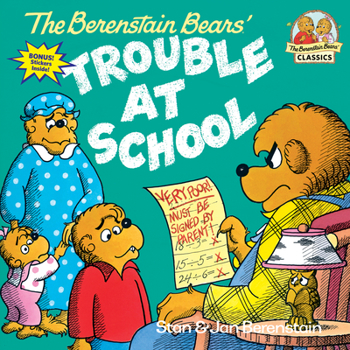 Paperback The Berenstain Bears and the Trouble at School Book