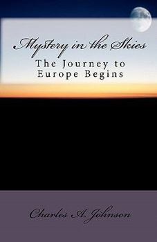 Paperback Mystery in the Skies: The Journey to Europe Begins Book