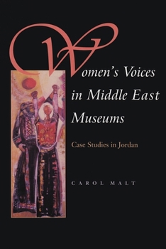 Hardcover Women's Voices in Middle East Museums: Case Studies in Jordan Book