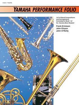 Paperback Yamaha Performance Folio: F Horn (Yamaha Band Method) Book