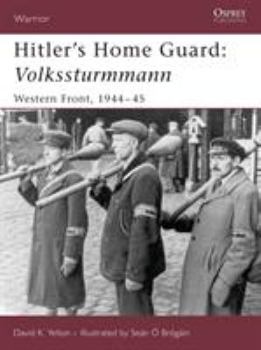 Paperback Hitler's Home Guard: Volkssturmmann: Western Front, 1944-45 Book