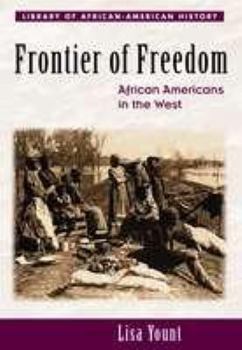 Hardcover Frontier of Freedom: African Americans in the West Book