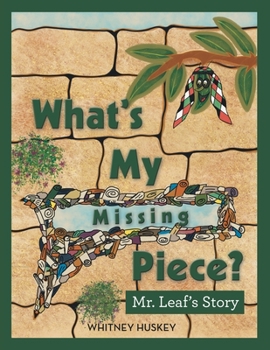 Paperback What's My Missing Piece?: Mr. Leaf's Story and Mr. Root's Story Book