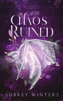 The Chaos Ruined: Threads of Chaos Book 2 - Book #2 of the Threads of Chaos