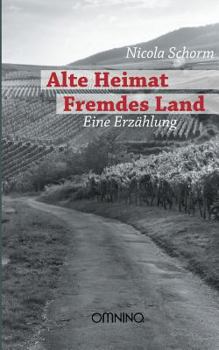 Paperback Alte Heimat Fremdes Land: Eine Erzählung [German] Book