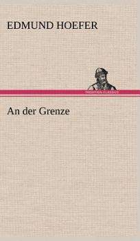 Hardcover An Der Grenze [German] Book