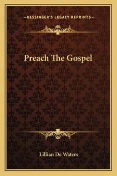 Paperback Preach The Gospel Book