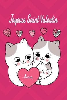 Paperback Joyeuse Saint Valentin: Cahier cadeau Saint Valentin - id?e cadeaux Saint Valentin - 110 pages, 20,32 x 25,4 cm [French] Book