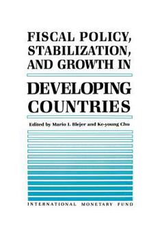 Paperback Fiscal Policy, Stabilization, and Growth in Developing Countries Book