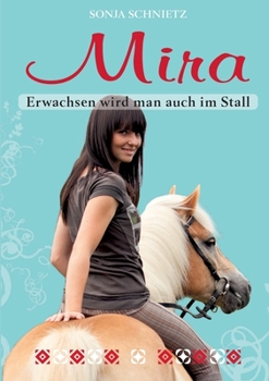 Paperback Mira: Erwachsen wird man auch im Stall [German] Book