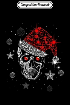 Paperback Composition Notebook: Skull Diamond with Santa Hat Gift Christmas Pajama Xmas Idea Journal/Notebook Blank Lined Ruled 6x9 100 Pages Book