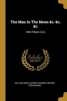 Paperback The Man In The Moon &c. &c. &c: With Fifteen Cuts Book