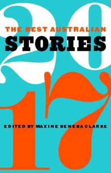 The Best Australian Stories 2017 - Book  of the Best Australian Stories