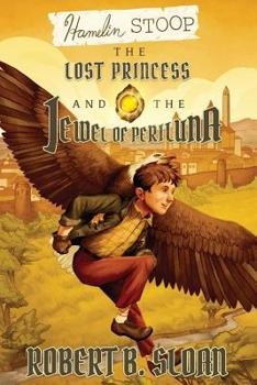 Hamelin Stoop: The Lost Princess and the Jewel of Periluna - Book #2 of the Hamelin Stoop