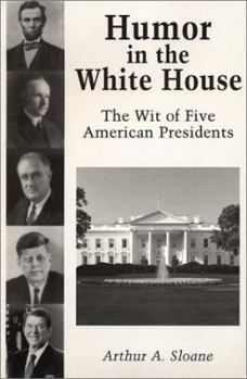 Paperback Humor in the White House: The Wit of Five American Presidents Book