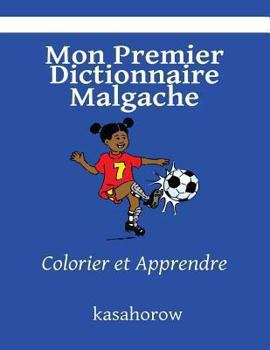 Paperback Mon Premier Dictionnaire Malgache: Colorier et Apprendre [French] Book