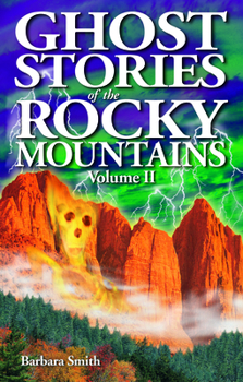 Paperback Ghost Stories of the Rocky Mountains: Volume II Book
