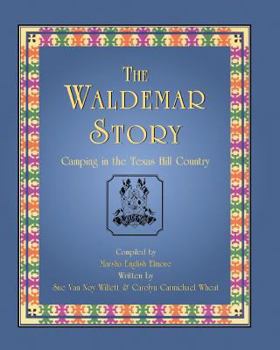 Paperback The Waldemar Story: Camping in the Texas Hill Country Book