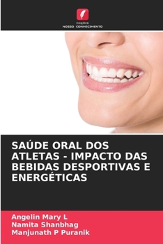 Paperback Saúde Oral DOS Atletas - Impacto Das Bebidas Desportivas E Energéticas [Portuguese] Book