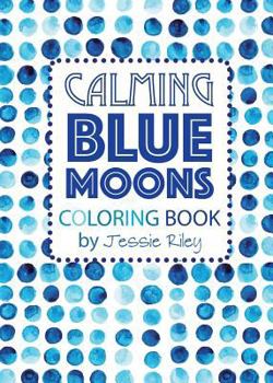 Paperback Calming Blue Moons Coloring Book
