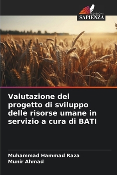 Valutazione del progetto di sviluppo delle risorse umane in servizio a cura di BATI (Italian Edition)