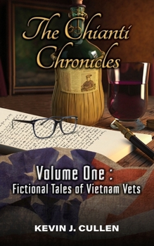 Paperback The Chianti Chronicles: Volume One - Tales of Vietnam Vets Book