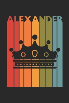 Alexander: Vintage Custom Personalized Lined Name Notebook, Diary, Journal - Retro Birthday, Christmas Gifts for Son, Nephew, Brother, Dad, Father: ... Diary, 110 page, Lined, 6x9 (15.2 x 22.9 cm)
