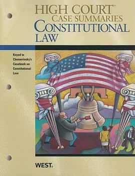 Paperback High Court Case Summaries on Constitutional Law, Keyed to Chemerinsky Book
