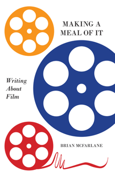 Paperback Making a Meal of It: Writing about Film Book