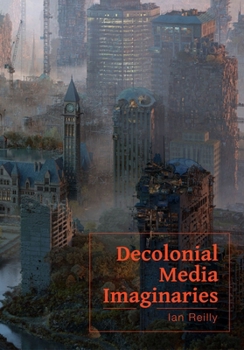 Paperback Decolonial Media Imaginaries Book