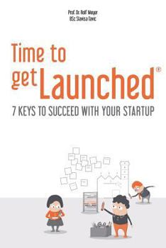 Paperback Time to getLaunched: 7 Keys to Succeed with Your Startup Book