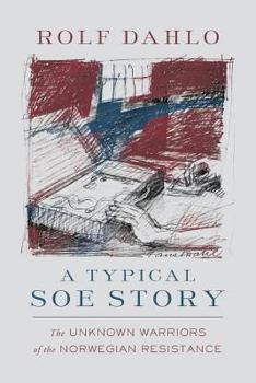 Paperback A Typical SOE Story: The Unknown Warriors of the Norwegian Resistance Book