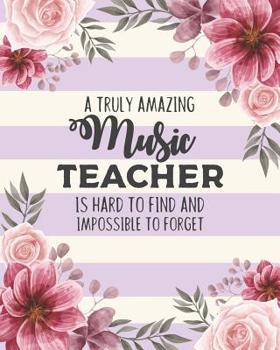 Paperback A Truly Amazing Music Teacher Is Hard To Find And Impossible To Forget: Floral Dot Grid Notebook and Appreciation Gift for Piano Drums and Guitar Teac Book