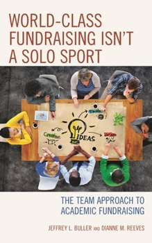 Paperback World-Class Fundraising Isn't a Solo Sport: The Team Approach to Academic Fundraising Book